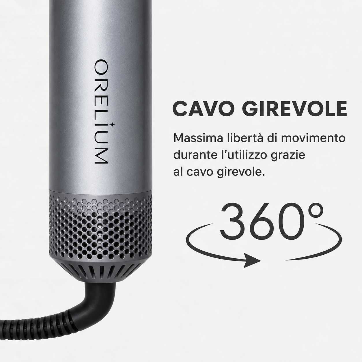 Cavo girevole 360° — massima libertà di movimento con Orelium AirStyler